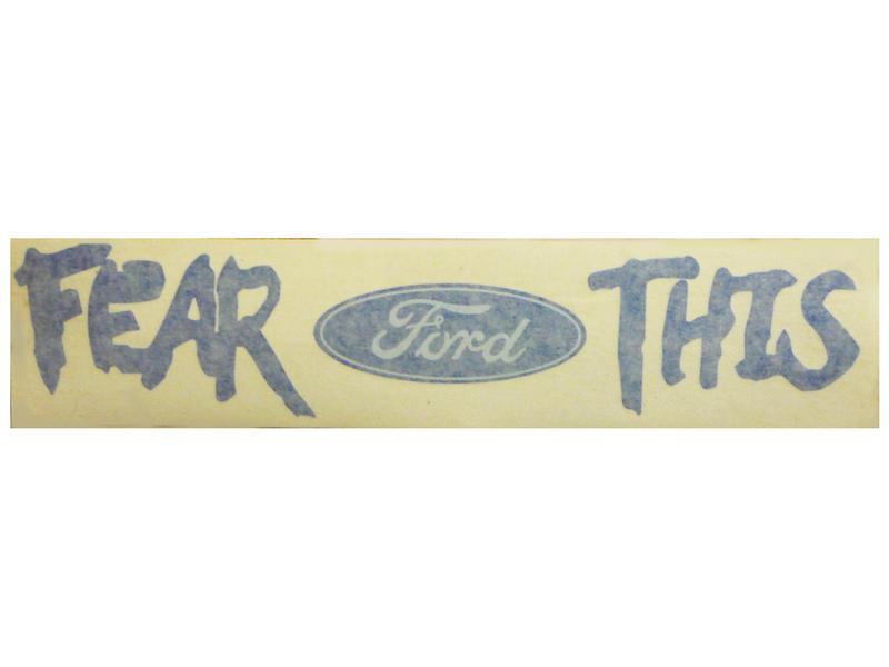 Decal - \'FEAR THIS\' - Ford / New Holland