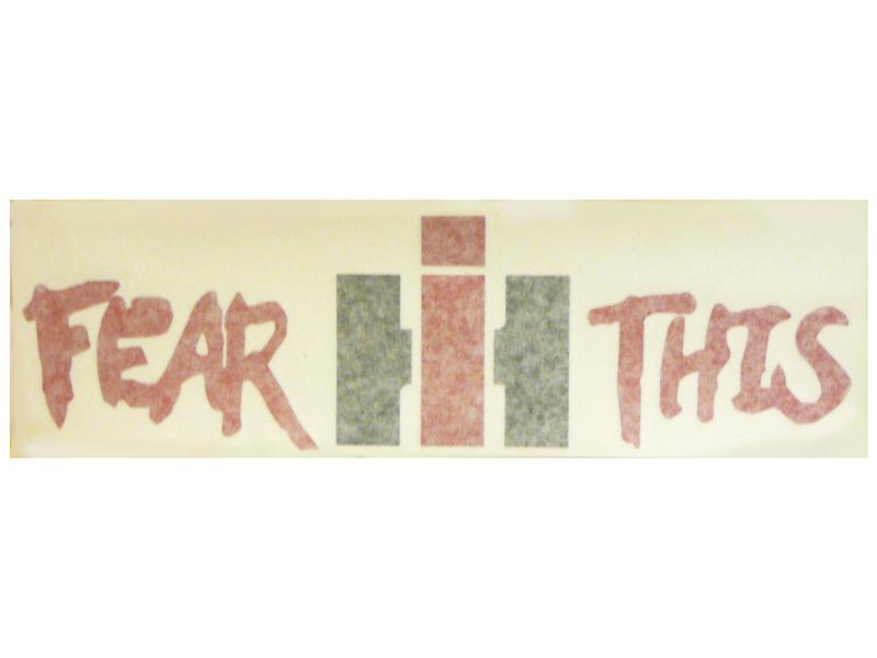 Decal - \'FEAR THIS\' - International Harvester